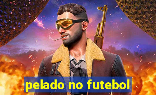pelado no futebol
